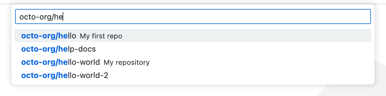 文本框中输入的“octo-org/he”的屏幕截图,以及以此字符串开头的四个存储库的列表。