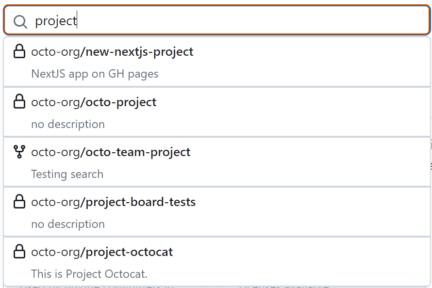 可用于搜索存储库的下拉列表的屏幕截图。 键入时,名称与搜索条件匹配的存储库将显示在列表中。 搜索文本字段以深橙色边框突出显示。