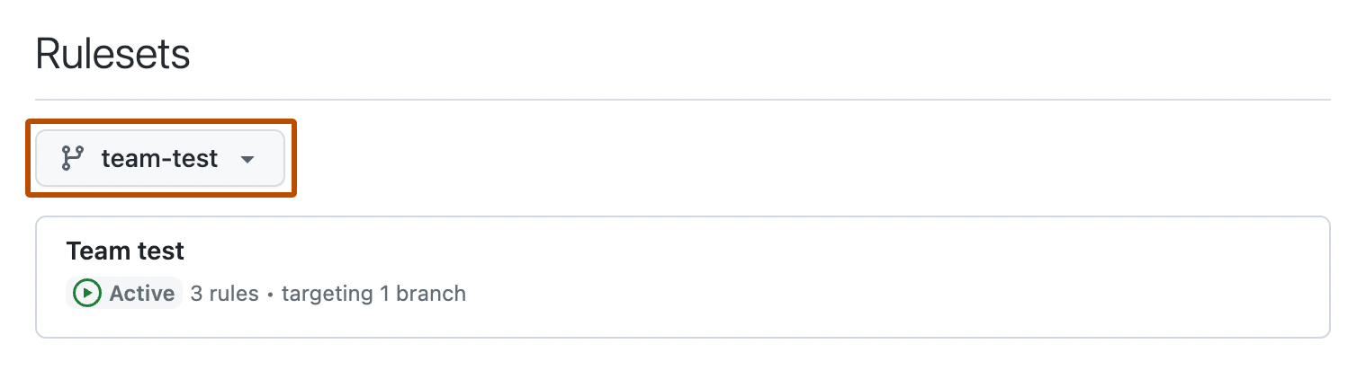 “规则集”页面的屏幕截图。 在规则集上方,标有分支图标和“team-test”的下拉菜单以橙色轮廓突出显示。