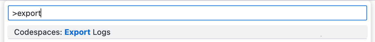 命令面板的屏幕截图,其中包含搜索文本“export”和选项“Codespaces: 导出日志”。